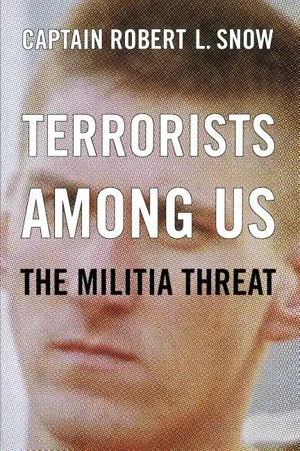 Terrorists Among Us: The Militia Threat - Paperback