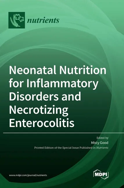 Neonatal Nutrition for Inflammatory Disorders and Necrotizing Enterocolitis - Hardcover