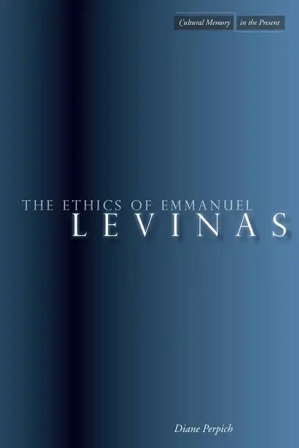 The Ethics of Emmanuel Levinas - Paperback