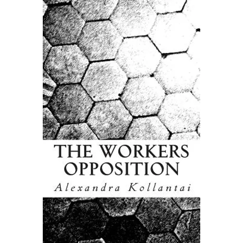 The Workers Opposition - Paperback