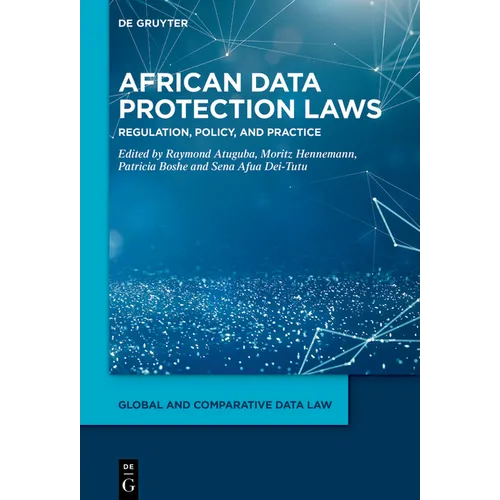 African Data Protection Laws: Regulation, Policy, and Practice - Hardcover
