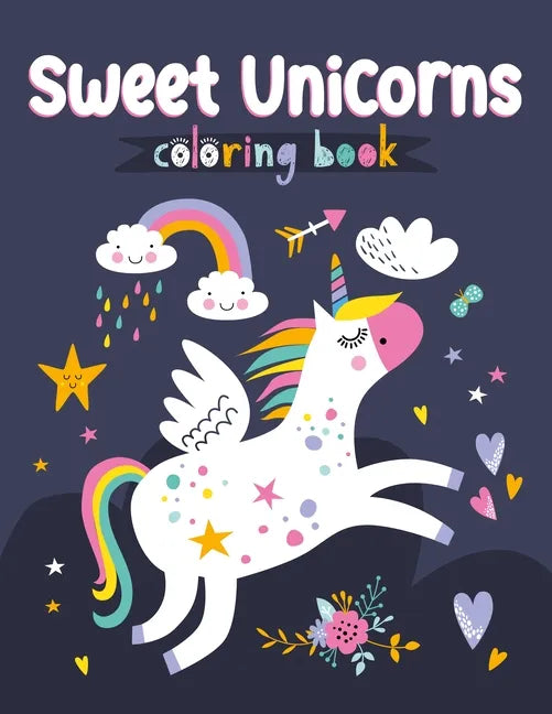 Sweet Unicorns Coloring Book - Paperback