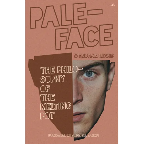Paleface: The Philosophy of the Melting Pot - Paperback