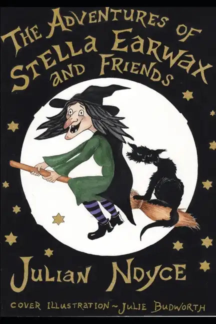 The Adeventures of Stella Earwax and Friends - Paperback