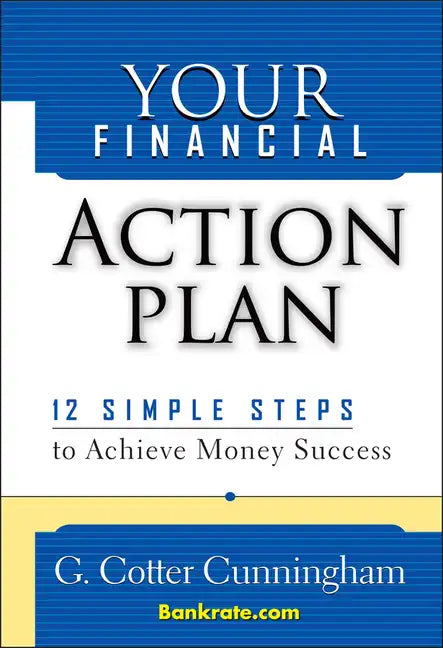 Your Financial Action Plan: 12 Simple Steps to Achieve Money Success - Hardcover