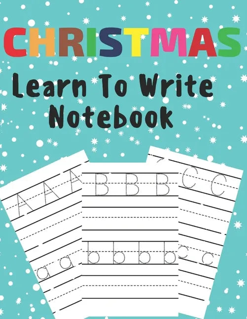 Christmas Learn To Write: Preschool Practice Handwriting Workbook Pre K Kindergarten - Paperback
