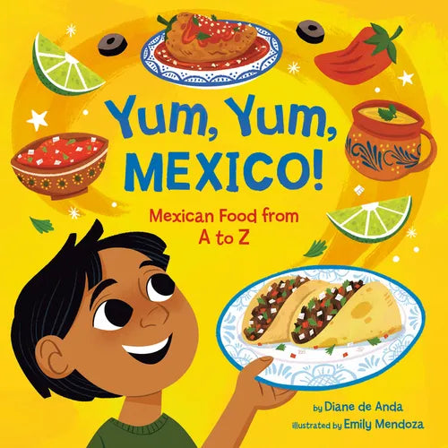 Yum, Yum, Mexico!: Mexican Food from A to Z - Board Book