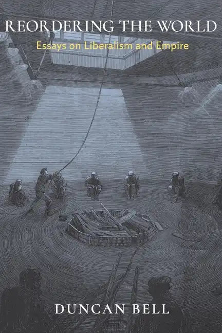 Reordering the World: Essays on Liberalism and Empire - Paperback