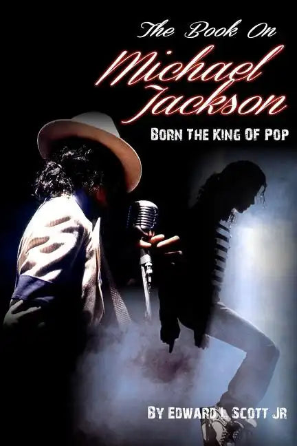 The Book On Michael Jackson: Born The King Of Pop - Paperback