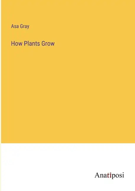 How Plants Grow - Paperback