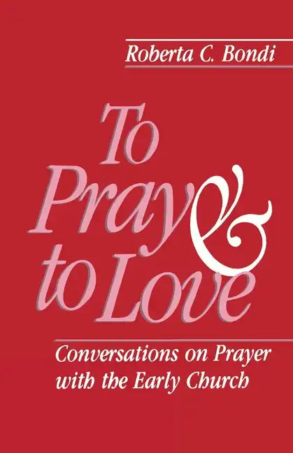 To Pray and to Love - Paperback