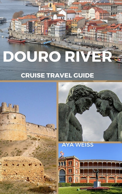 Douro River Cruise Travel Guide - Hardcover