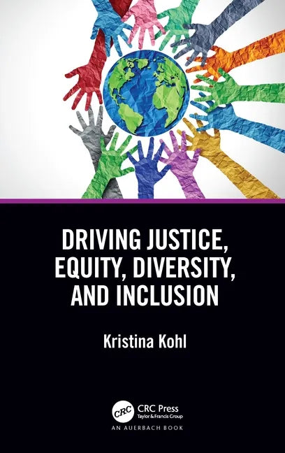 Driving Justice, Equity, Diversity, and Inclusion - Paperback