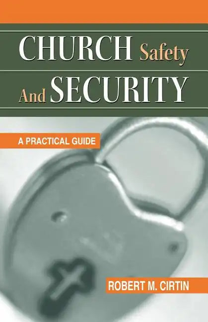 Church Safety and Security: A Practical Guide - Paperback