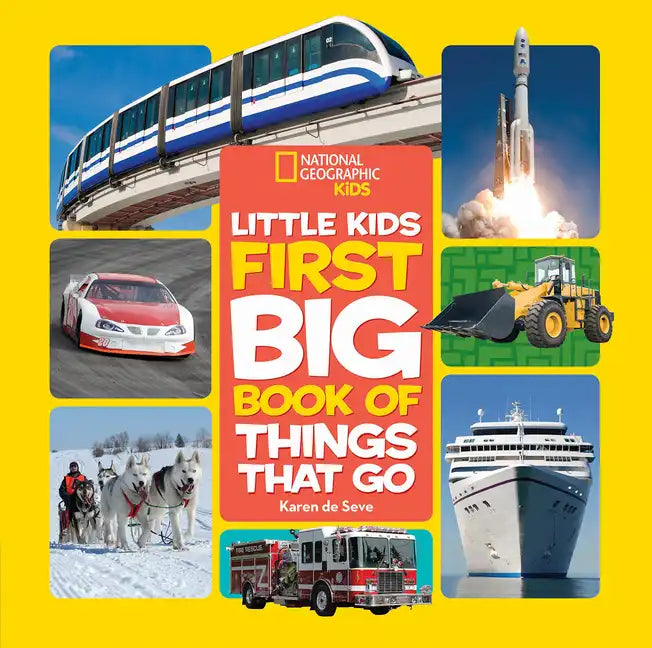 National Geographic Little Kids First Big Book of Things That Go - Hardcover