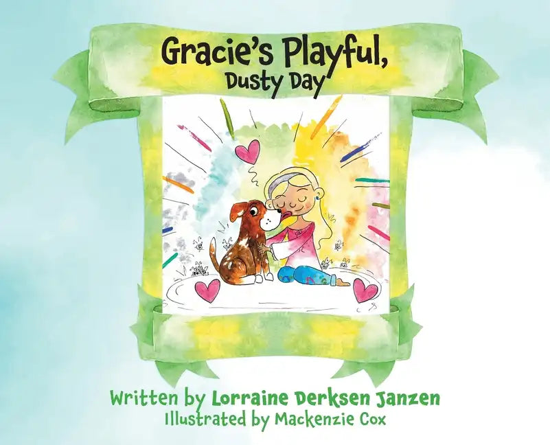 Gracie's Playful, Dusty Day - Hardcover
