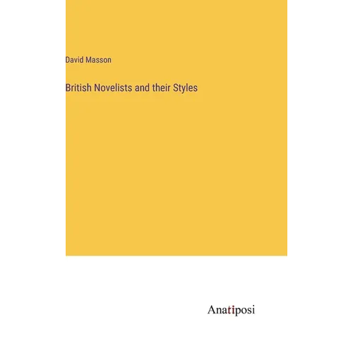 British Novelists and their Styles - Hardcover