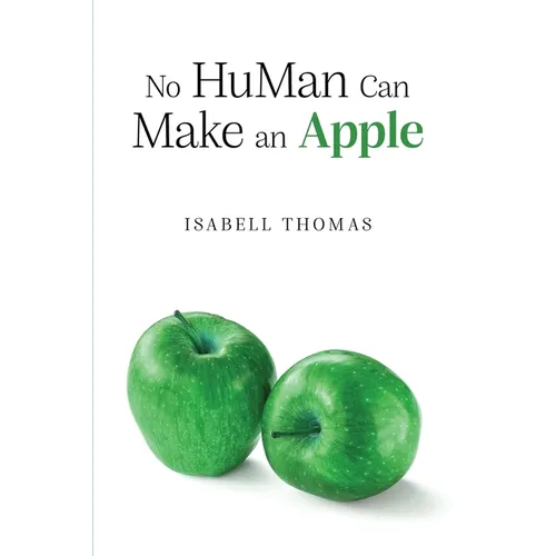 No HuMan Can Make an Apple - Paperback