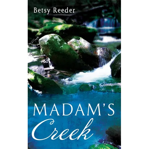 Madam's Creek - Hardcover