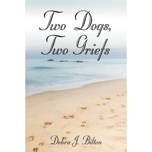 Two Dogs, Two Griefs - Paperback