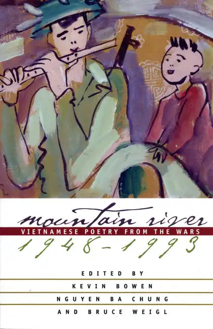 Mountain River: Vietnamese Poetry from the Wars, 1948-1993 - Paperback