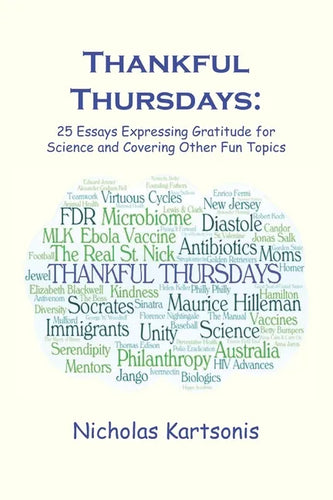 Thankful Thursdays: 25 Essays Expressing Gratitude for Science and Covering Other Fun Topics - Paperback
