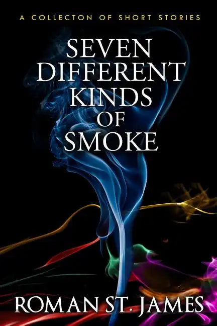 Seven Different Kinds Of Smoke - Paperback