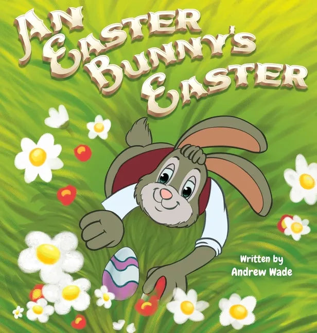 An Easter Bunny's Easter - Hardcover