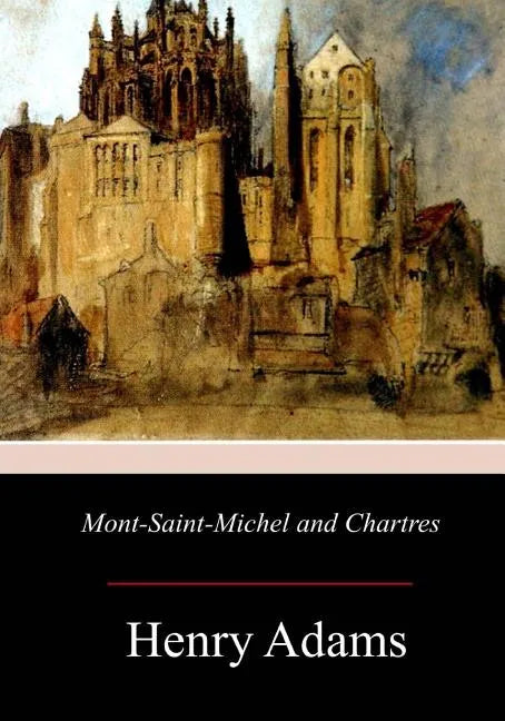 Mont-Saint-Michel and Chartres - Paperback