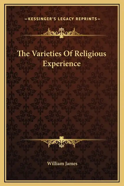 The Varieties of Religious Experience - Hardcover
