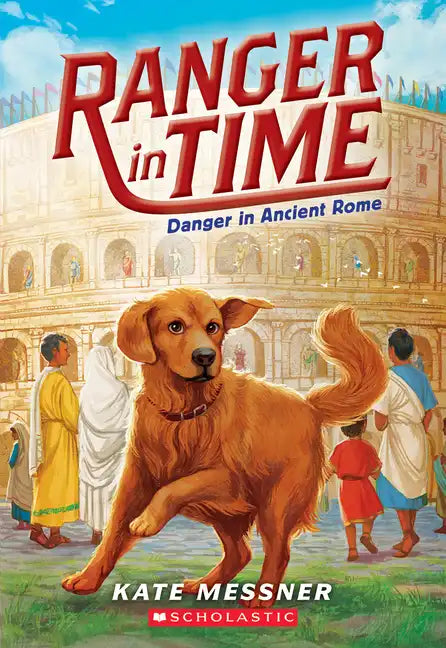 Danger in Ancient Rome (Ranger in Time #2): Volume 2 - Paperback