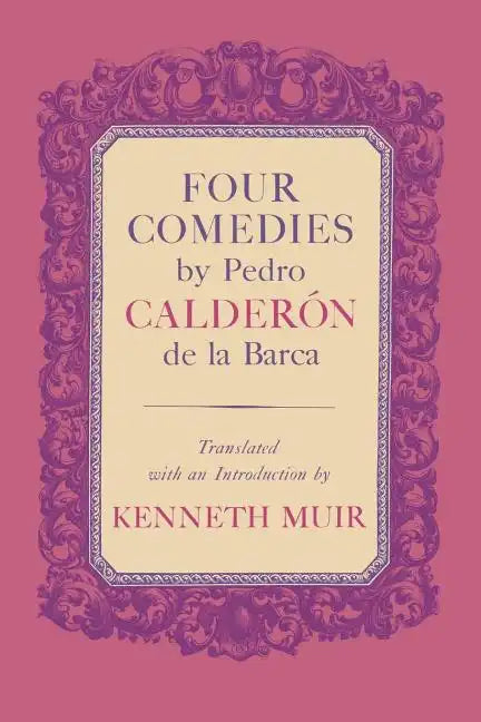 Four Comedies by Pedro Calderón de la Barca - Paperback