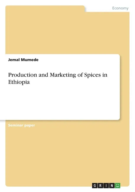 Production and Marketing of Spices in Ethiopia - Paperback