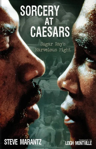 Sorcery at Caesars: Sugar Ray's Marvelous Fight - Paperback
