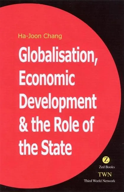 Globalization, Economic Development, and the Role of the State - Paperback