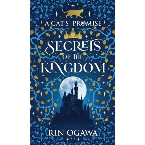 A Cat's Promise: Secrets of The Kingdom - Hardcover