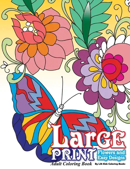 Large Print Adult Coloring Book: Flowers & Easy Designs - Paperback