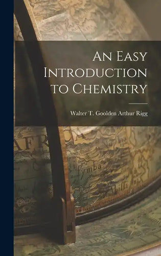 An Easy Introduction to Chemistry - Hardcover