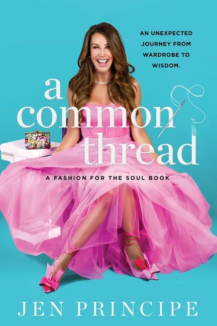 A Common Thread: A Fashion for the Soul Book - Paperback