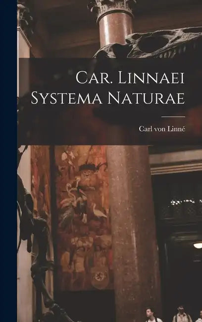 Car. Linnaei Systema Naturae - Hardcover