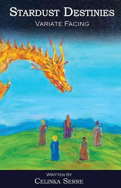 Stardust Destinies I: Variate Facing - An Epic Fantasy Adventure with Romance - Paperback