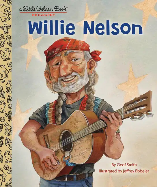 Willie Nelson: A Little Golden Book Biography - Hardcover