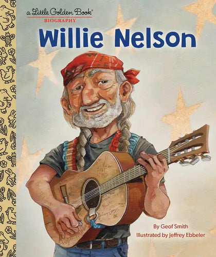 Willie Nelson: A Little Golden Book Biography - Hardcover
