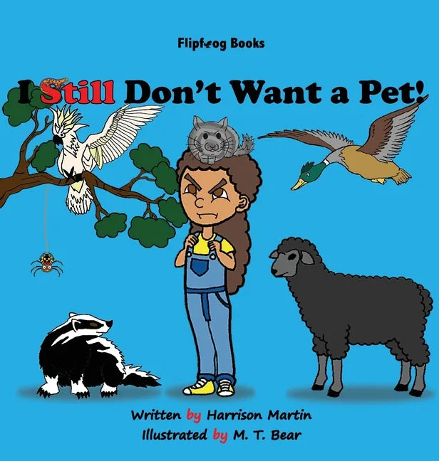 I Still Don't Want a Pet! - Hardcover