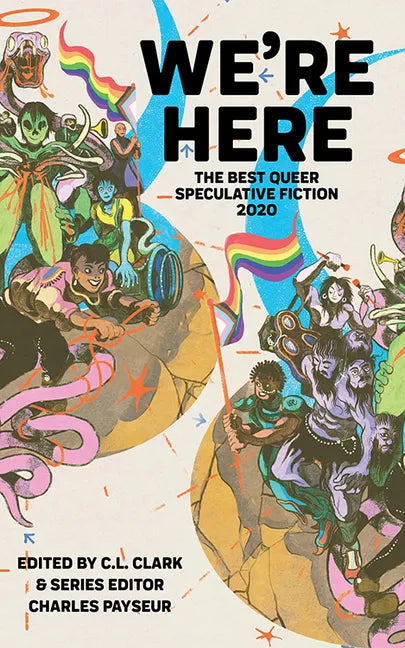 We're Here: The Best Queer Speculative Fiction 2020 - Paperback
