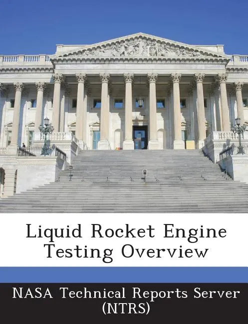 Liquid Rocket Engine Testing Overview - Paperback