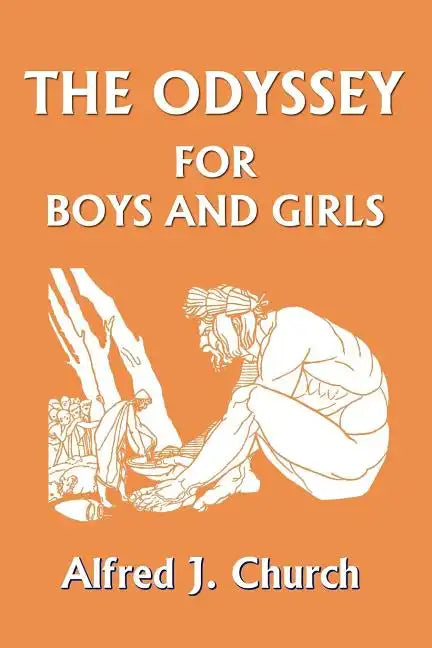The Odyssey for Boys and Girls (Yesterday's Classics) - Paperback