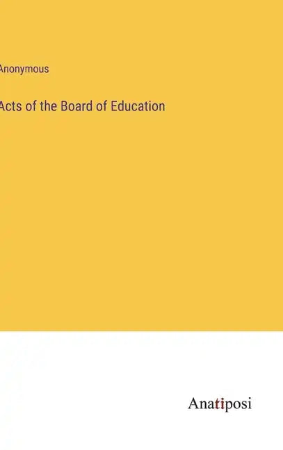 Acts of the Board of Education - Hardcover