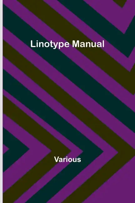 Linotype Manual - Paperback