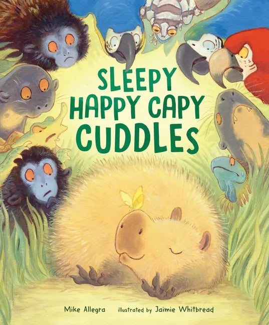 Sleepy Happy Capy Cuddles - Hardcover